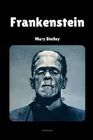 Frankenstein / Mary Shelley / Illustrated
