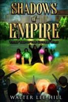 Shadows of Empire: Being the Third Tale of the Gateway Wars