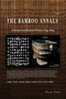 The Bamboo Annals: A Debunked & Restituted History of Sage Kings