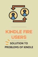 Kindle Fire Users
