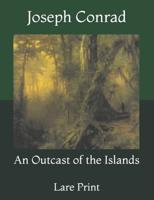 An Outcast of the Islands: Lare Print