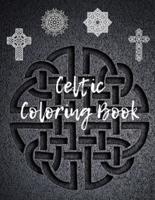 Celtic Coloring Book: Powerful Creative Illustrations of Mandalas with Crosses and Ornaments Patterns for Adults