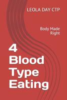 4 Blood Type Eating: Body Made Right