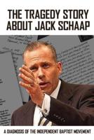 The Tragedy Story About Jack Schaap