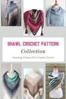 Shawl Crochet Pattern Collection
