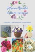 Flowers Crochet Pattern Tutorial