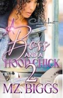 A Boss And A Hood Chick 2: An Urban Romance Story