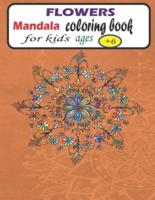 Flowers Mandala Coloring Book for Kids Ages +6