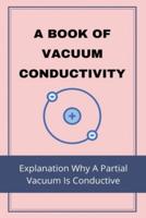 A Book Of Vacuum Conductivity