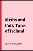 Myths and Folklore of Ireland Illustrated