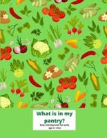 What is in my pantry? Easy coloring book for early age or relax: Fruits and vegetable coloring book. Big prints to color. Simple pictures, product from garden and farm around the world. For age from 4 to adults. Colors and fun of your pantry. 8,5x11