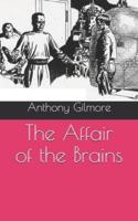 The Affair of the Brains