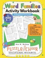 Word Families Activity Workbook for Ages 5 - 7: Kindergarten and First Grade   Learn First 34 Word Family Groups   266 Words   Read, Trace and Write CVC Worksheets   Fun Spelling Mazes   Word Searches for Kids