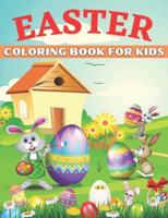 Easter Coloring Book For Kids : Unique Coloring Pages with Cute Chickens, Lambs Little Rabbits, , Eggs, Funny Happy Easter Coloring Book for Kids   Easter Coloring Book for Boys and Girls (Easter Gift for Kids) (Coloring Books for Kids)