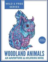 Woodland Animals: A Woodland Adventure & Coloring Book