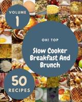 Oh! Top 50 Slow Cooker Breakfast And Brunch Recipes Volume 1