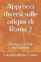 Approcci Diversi Sulle Origini Di Roma 2