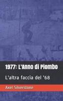 1977: L'Anno di Piombo