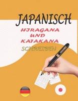 JAPANISCH HIRAGANA UND KATAKANA SCHREIBEN : Japanisches Schreibheft mit Hiragana- und Katakana-Tisch sowie zusammengesetzten Silben