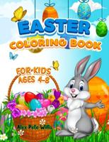 Easter Coloring Book for Kids Ages 4-8: Cute Easter Bunnies Eggs   A Fun Activity for Easter Holiday, Eggs Coloring Pages for Toddlers & Preschool, Gift for Easter