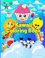 Kawaii Coloring Book: Adorable Sweet Treats Coloring Book for Toddlers, Kids, and Adults   Doodles, Sweet Cupcakes Coloring Pages for Boys & Girls, Relaxing Kawaii