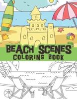 Beach scenes coloring book : Summer scenes, Seashore scenes, relaxing beach vacation, islands and ocean scenes / relaxing Peaceful sunset scenes