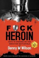 Fuck Heroin (Mastery Mindset Edition)