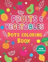 Fruits & Vegetables Dots Coloring Book For Toddlers.