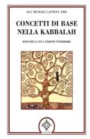 Concetti Di Base Nella Kabbalah: Espandi La Tua Visione Interiore