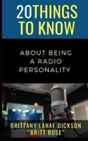 20 Things to Know About Being a Radio Personality