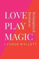 Love Play Magic