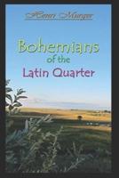 Bohemians of the Latin Quarter Annotated Enriched Classics