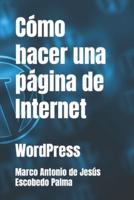 Cómo hacer una página de Internet: WordPress
