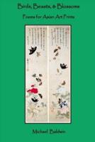 Birds, Beasts, & Blossoms: Poems for Asian Art Prints
