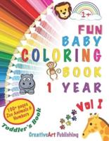 Baby Coloring Book 1 Year: My First Toddler Coloring Book. Fun with Zoo Animals and Numbers for Coloring and Learn! (Kids coloring activity books) For Toddlers and Kids ages 1, 2 & 3   Perfect for Early Learning, Preschool and Kindergarten Girls and Boys