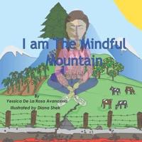 I Am The Mindful Mountain: Mindfulness for Kids