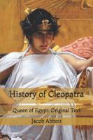 History of Cleopatra: Queen of Egypt: Original Text
