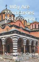 Why Are Monasteries Not Growing