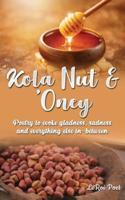Kola Nut & 'Oney: Poetry to evoke gladness, sadness, and everything else in-between