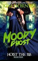 Moody & The Ghost - Hoist the Jib