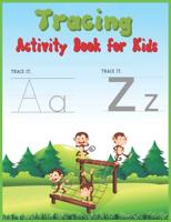 Tracing Activity Book for Kids: Learning to Trace - Children's Activity Book for Preschoolers with Alphabet Letters and Line Shapes