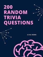 200 Random Trivia Questions: Fun Trivia Games with 200 Questions and Answers.
