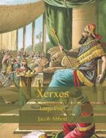 Xerxes: Large Print