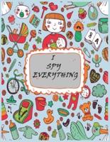 I spy Everything: Word search and find Book and A to Z Fun Guessing Game for kids and toddlers of Different Ages 2 to 6 year old, Pre-School Activites.
