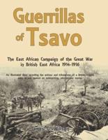 Guerrillas of Tsavo: Diary of a Forgotten Campaign, British East Africa, 1914 - 1916