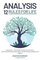 Analysis 12 Rules for Life: Enjoying Life   Set of Simple Principles that can help you Become More Disciplined, Behave Better, Act With Integrity, and Balance Life_Part 2