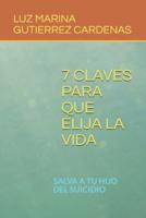 7 Claves Para Que Elija La Vida