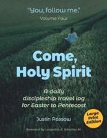 Come, Holy Spirit (Large Print)