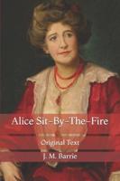 Alice Sit-By-The-Fire: Original Text