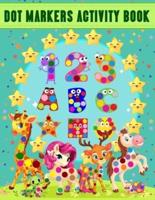 Dot Markers Activity Book : ABC Animals , Numbers and Shapes. Easy Guided Big Dots and Do a Dot Coloring and Activity Book For Kids , Toddlers , Preschoolers and Kindergarten.